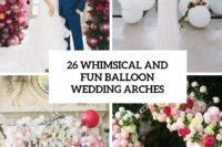 26 whimsical and fun balloon wedding arches cover