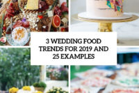 3 wedding food trends for 2019 and 25 examples cover