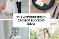 2019 wedding trend 25 color block ideas cover