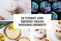28 yummy and refined vegan wedding desserts cover