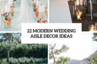 22 modern wedding aisle decor ideas cover