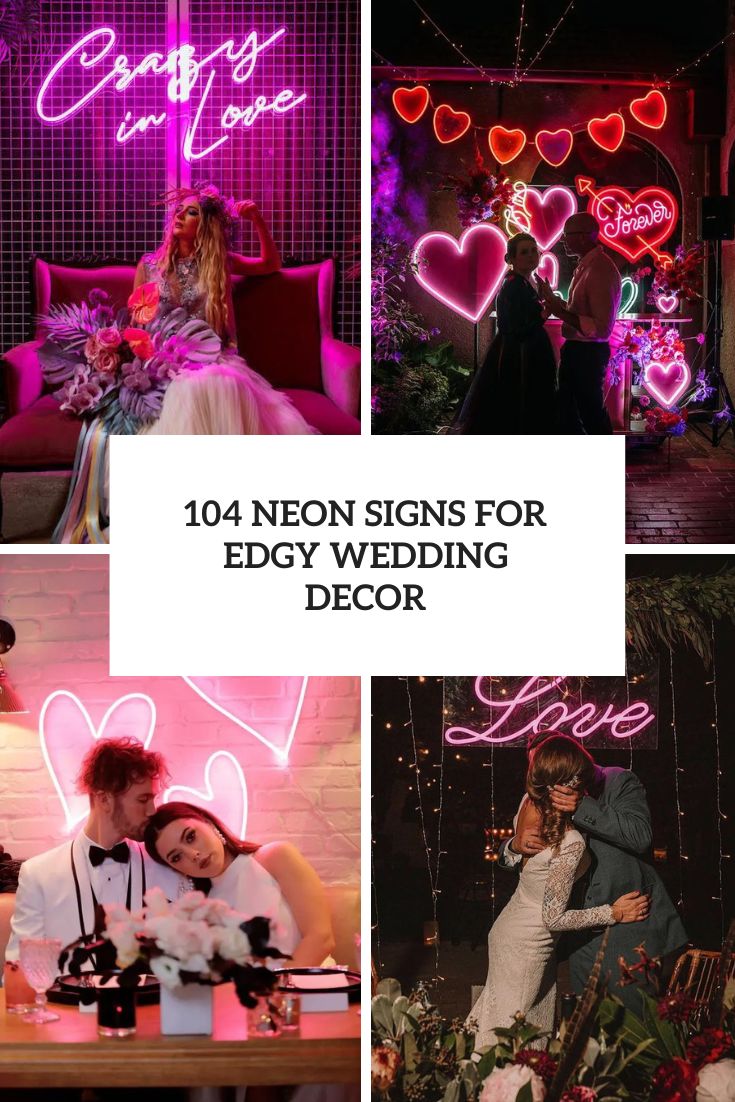 104 Neon Signs For Edgy Wedding Decor
