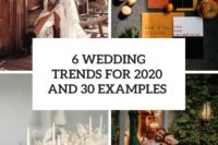 6 wedding trends for 2020 and 30 examples cover