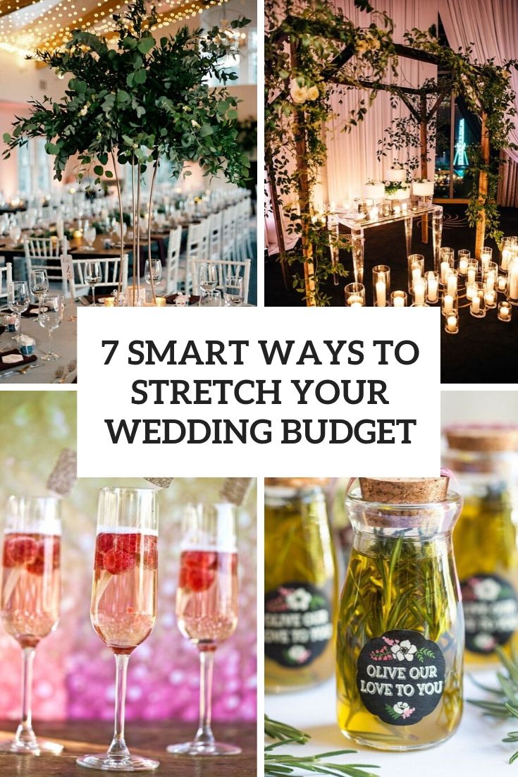 7 Smart Ways To Stretch Your Wedding Budget