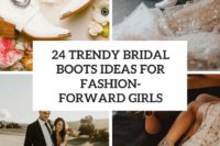 24 trendy bridal boots ideas for fashion-forward girls cover