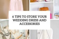 6 tips to store your wedding dress and accessories cover