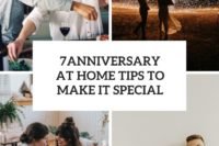 7 anniversary at home tips to make it special cover