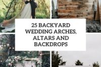 25 backyard wedding arches, altars and backdrops cover