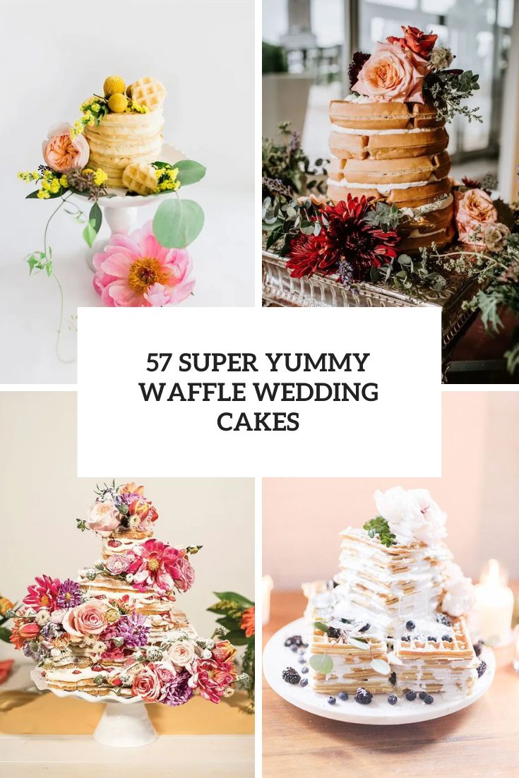 57 Super Yummy Waffle Wedding Cakes
