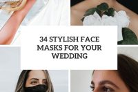 34 stylish face masks for your wedding cover
