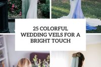 25 colorful wedding veils for a bright touch cover