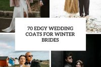 70 edgy wedding coats for winter brides cover