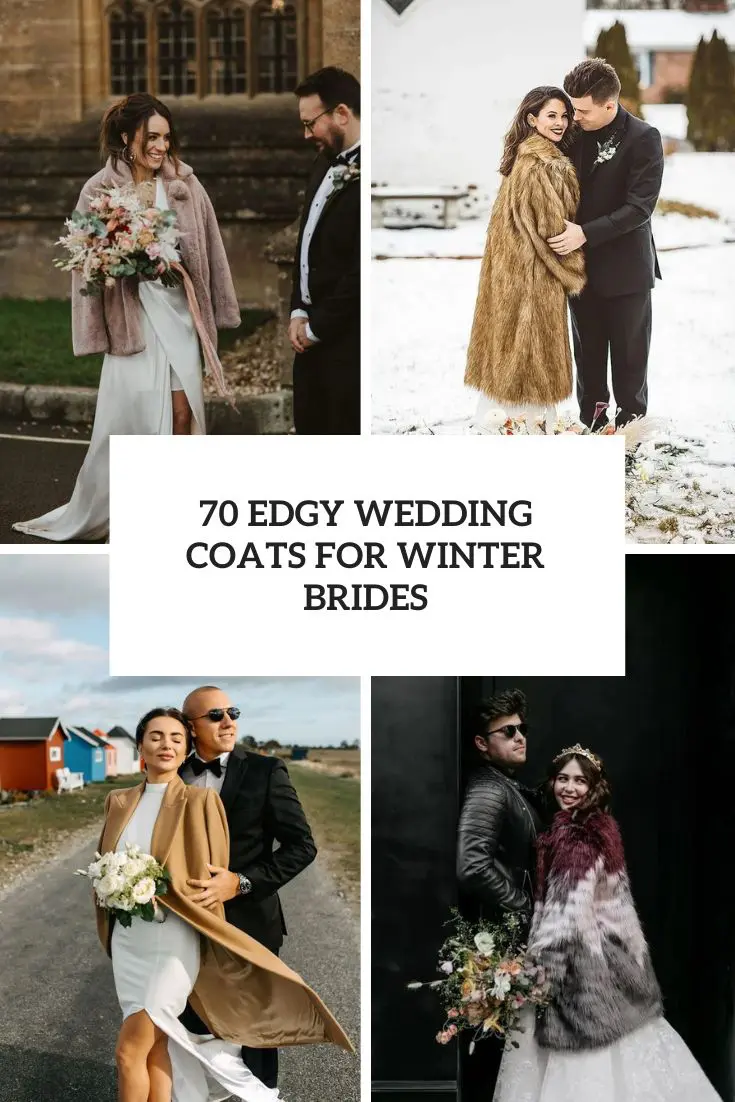 70 Edgy Wedding Coats For Winter Brides