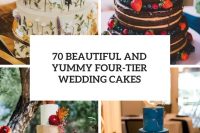 70 beautiful and yummy four-tier wedding cakes cover