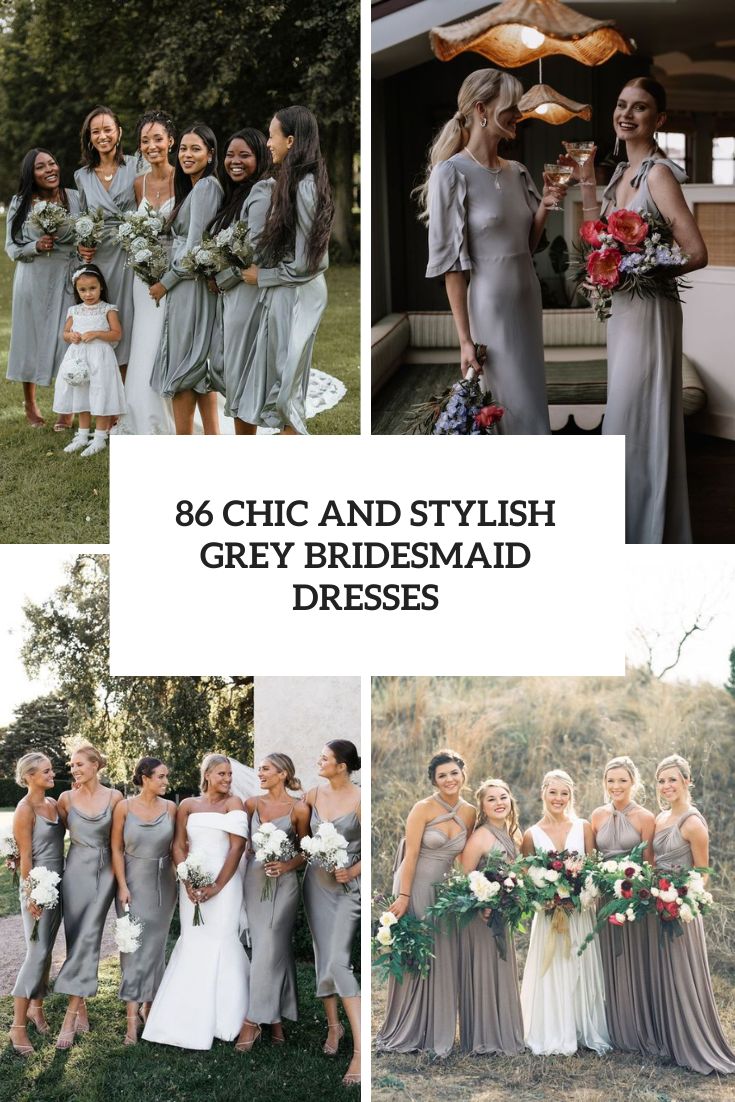 86 Chic And Stylish Grey Bridesmaid Dresses