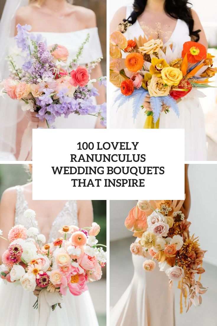 100 Lovely Ranunculus Wedding Bouquets That Inspire