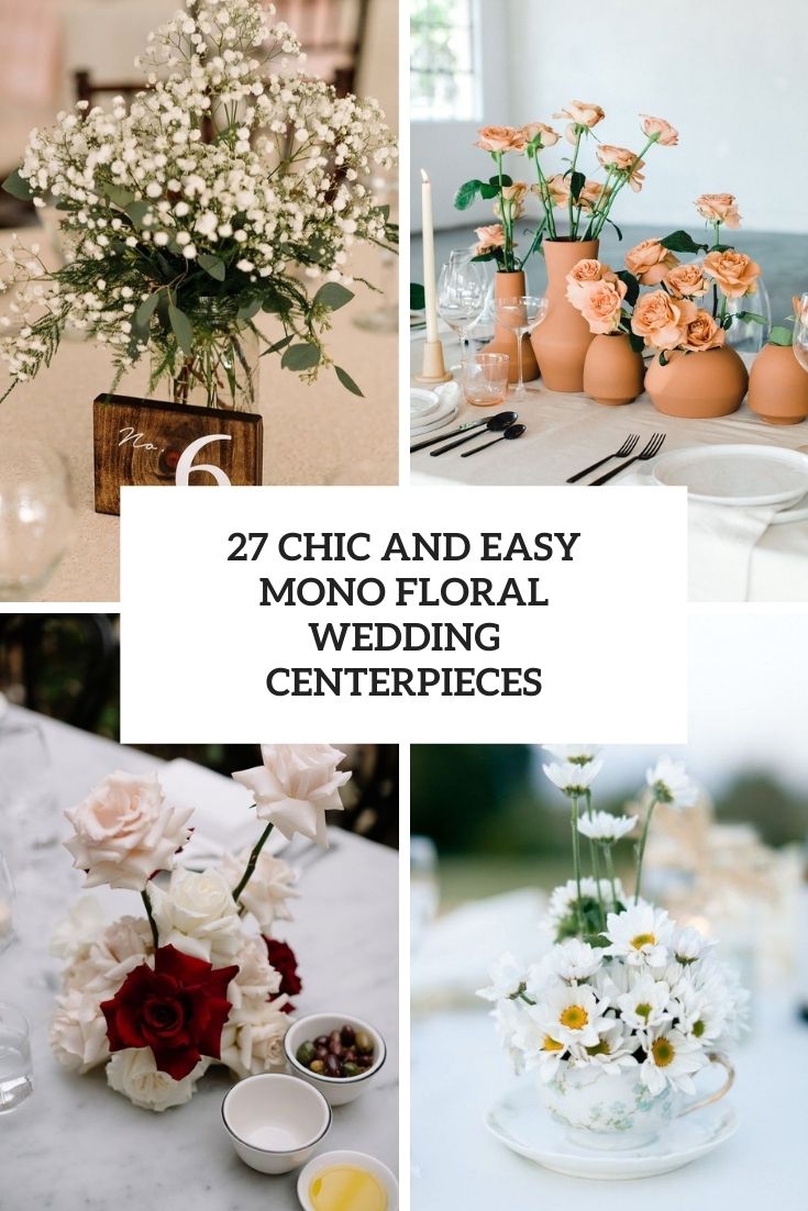 27 Chic And Easy Mono Floral Wedding Centerpieces