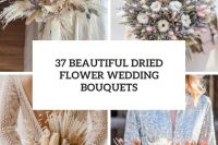 37 beautiful dried flower wedding bouquets cover