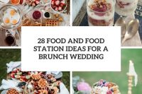 28 food and food station ideas for a brunch wedding cover