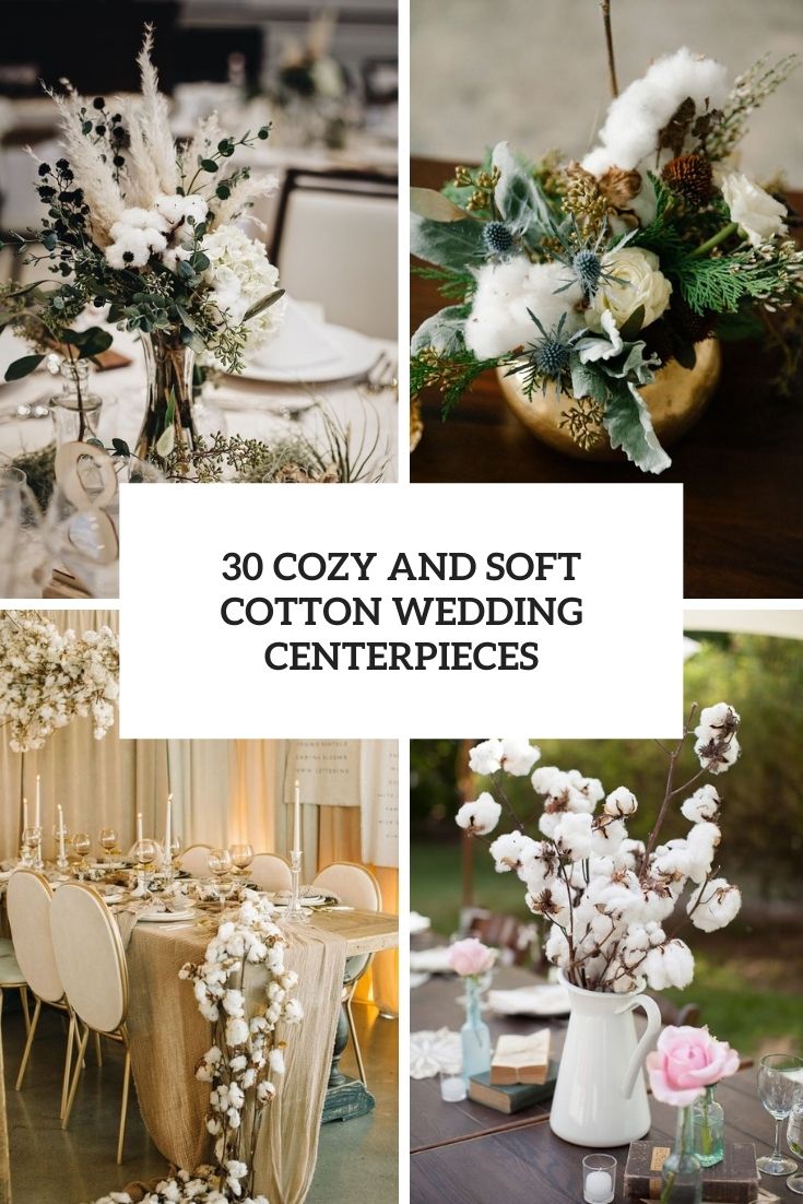 30 Cozy And Soft Cotton Wedding Centerpieces