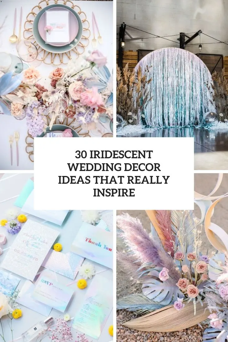 iridescent wedding decor ideas that really inspire cover