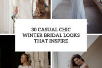 30 casual chic winter bridal looks that inspire cover