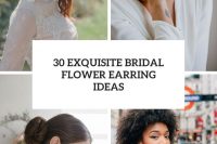 30 exquisite bridal flower earring ideas cover