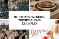 10 hot 2022 wedding trends and 60 examples cover