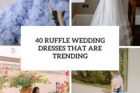 40 ruffle wedding dresses that are trending cover
