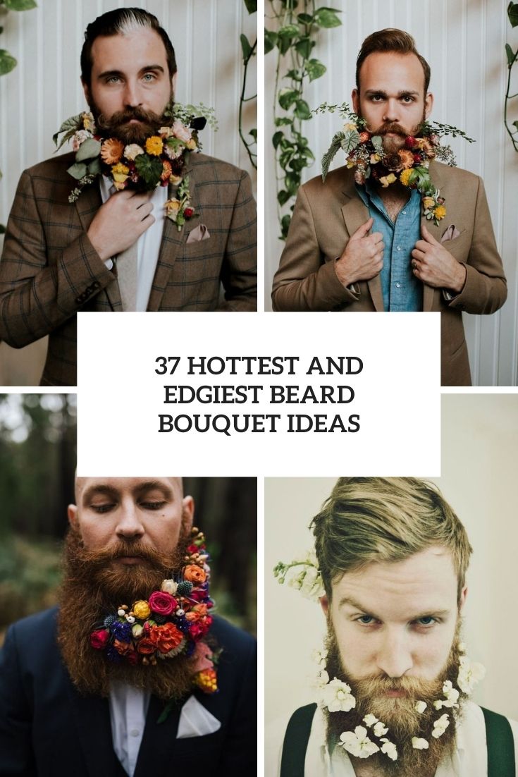 37 Hottest And Edgiest Beard Bouquet Ideas