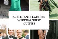 52 elegant black tie wedding guest outfits cover