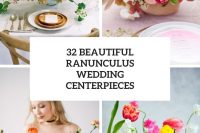 32 beautiful ranunculus wedding centerpieces cover