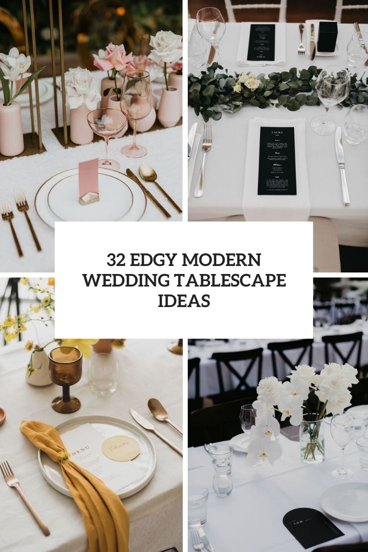 32 Edgy Modern Wedding Tablescape Ideas