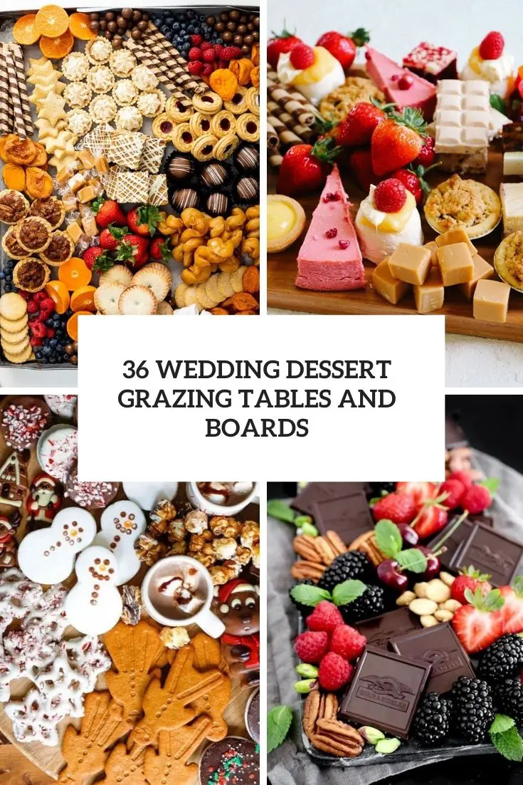 36 Wedding Dessert Grazing Tables And Boards