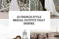 32 french style bridal outfits that inspire cover