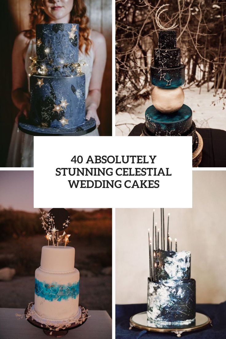 40 Absolutely Stunning Celestial Wedding Cakes