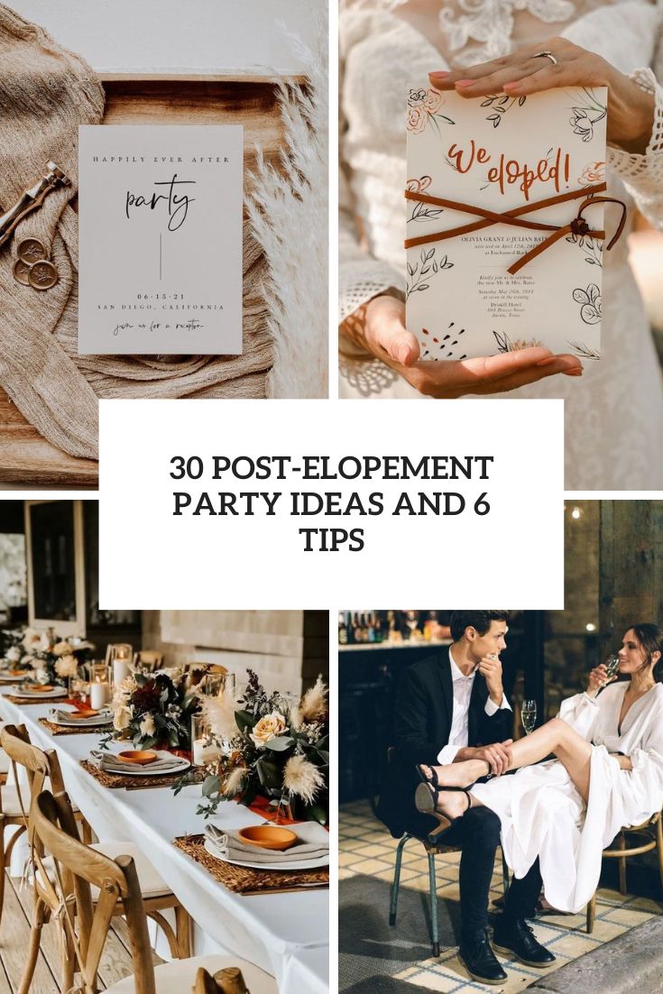 30 Post-Elopement Party Ideas And 6 Tips