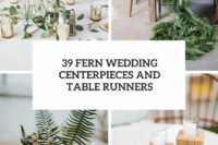 39 fern wedding centerpieces and table runners cover