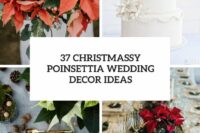 37  christmassy poinsettia wedding decor ideas cover