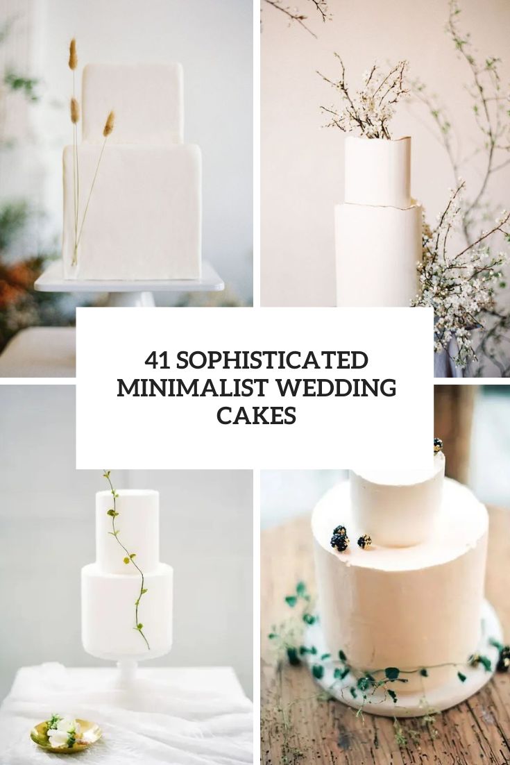 41 Sophisticated Minimalist Wedding Cakes - Weddingomania