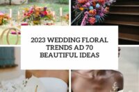 2023 wedding floral trends and 70 beautiful ideas cover