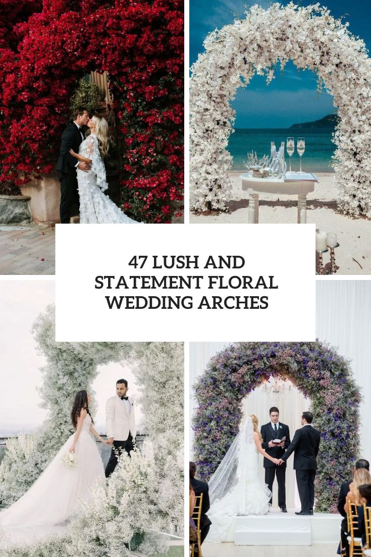 47 Lush And Statement Floral Wedding Arches