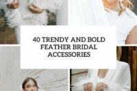 40 trendy and bold feather bridal accessories cover