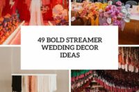 49 bold streamer wedding decor ideas cover