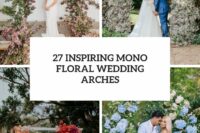 27 inspiring mono floral wedding arches cover