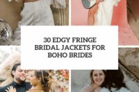 30 edgy fringe bridal jackets for boho brides cover