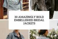 30 amazingly bold embellished bridal jackets cover
