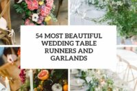 54 most beautiful wedding table runners and garlands cover