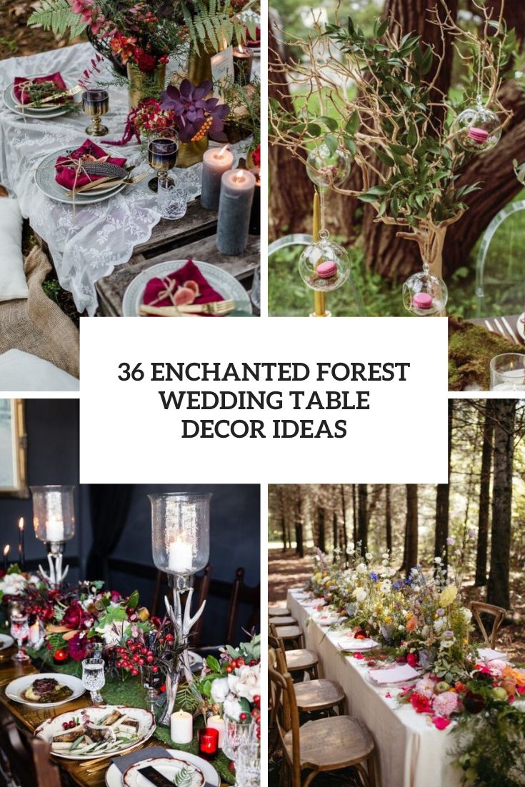 36 Enchanted Forest Wedding Table Decor Ideas