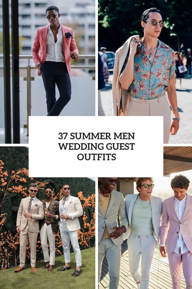37 Summer Men Wedding Guest Outfits